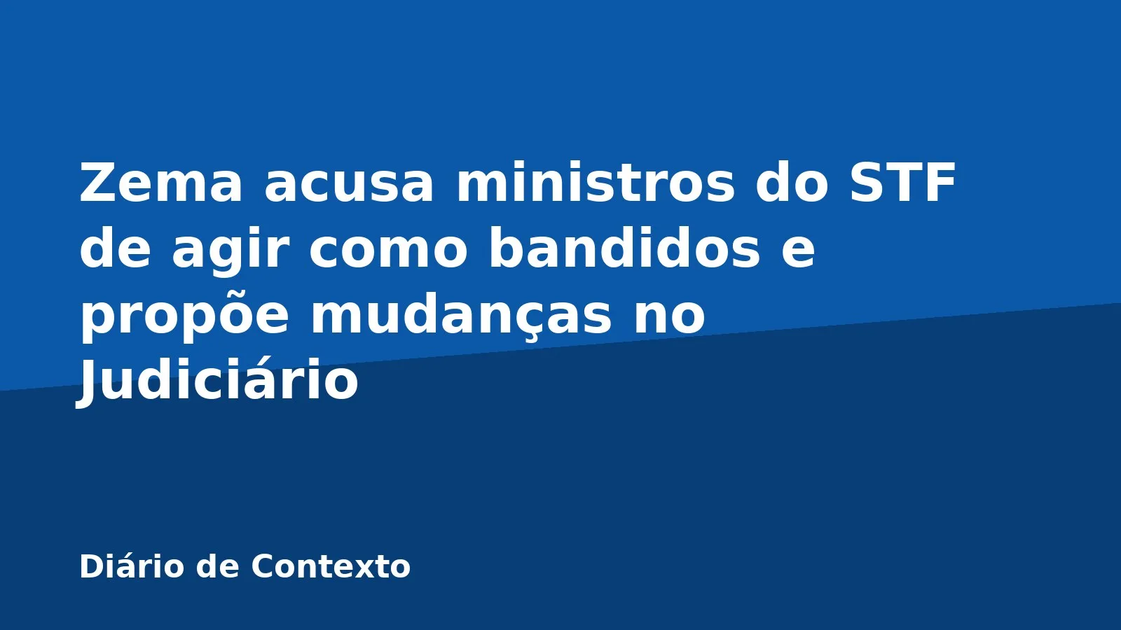 Zema acusa ministros do STF de agir como bandidos e propõe mudanças no Judiciário