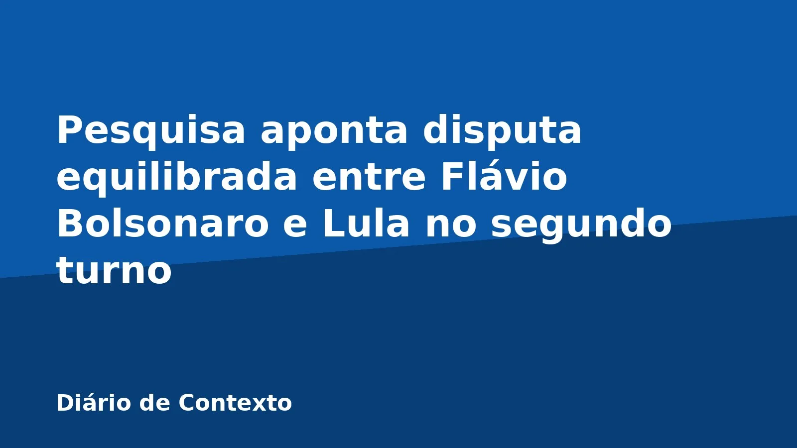Pesquisa aponta disputa equilibrada entre Flávio Bolsonaro e Lula no segundo turno