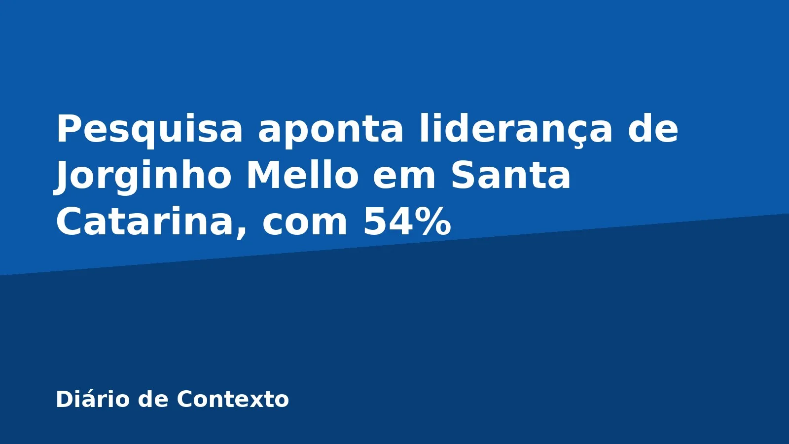 Pesquisa aponta liderança de Jorginho Mello em Santa Catarina, com 54%