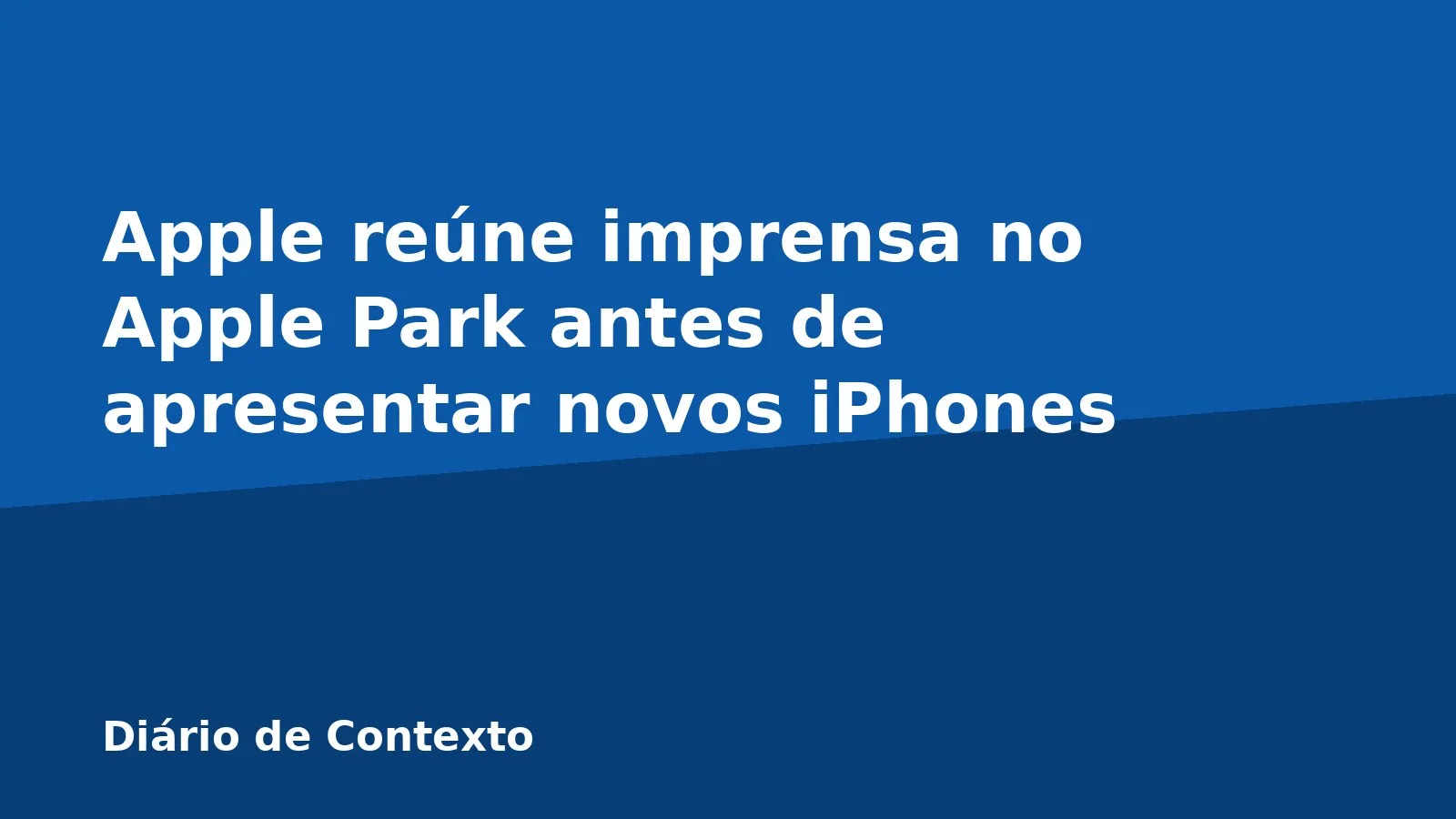 Apple reúne imprensa no Apple Park antes de apresentar novos iPhones