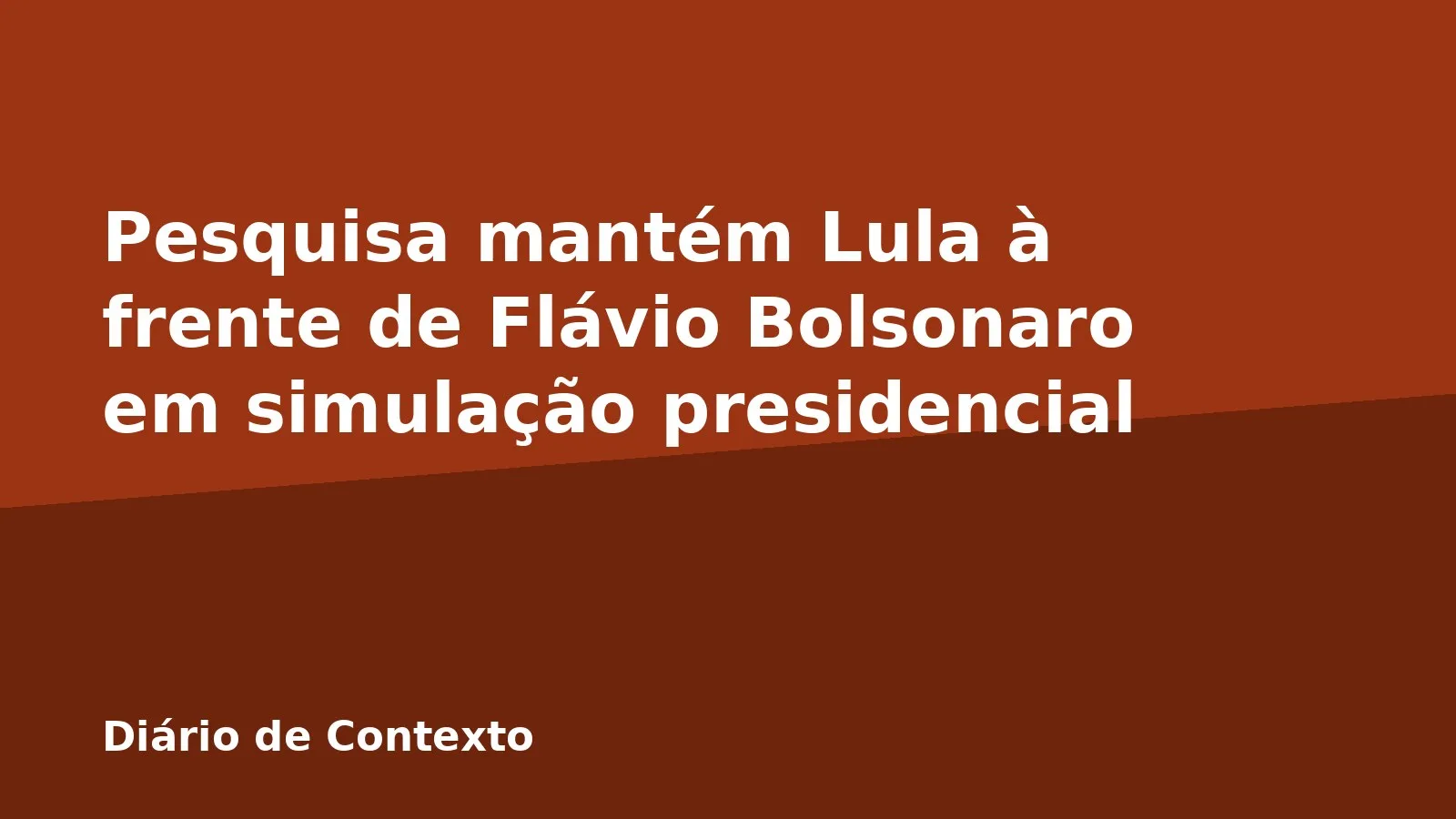 Pesquisa mantém Lula à frente de Flávio Bolsonaro em simulação presidencial