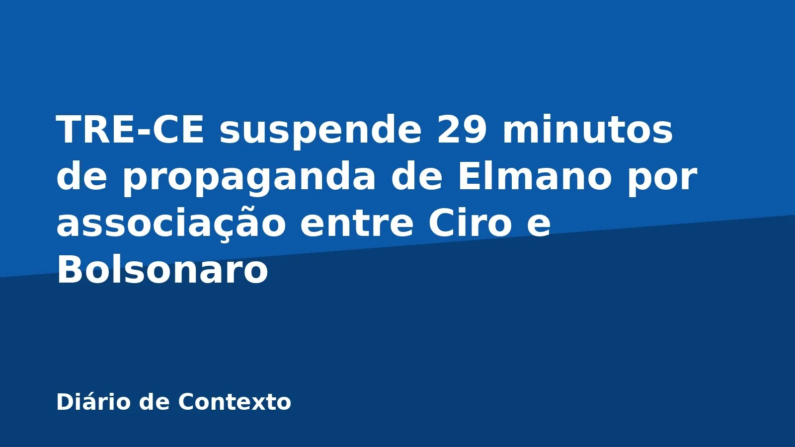TRE-CE suspende 29 minutos de propaganda de Elmano por associação entre Ciro e Bolsonaro