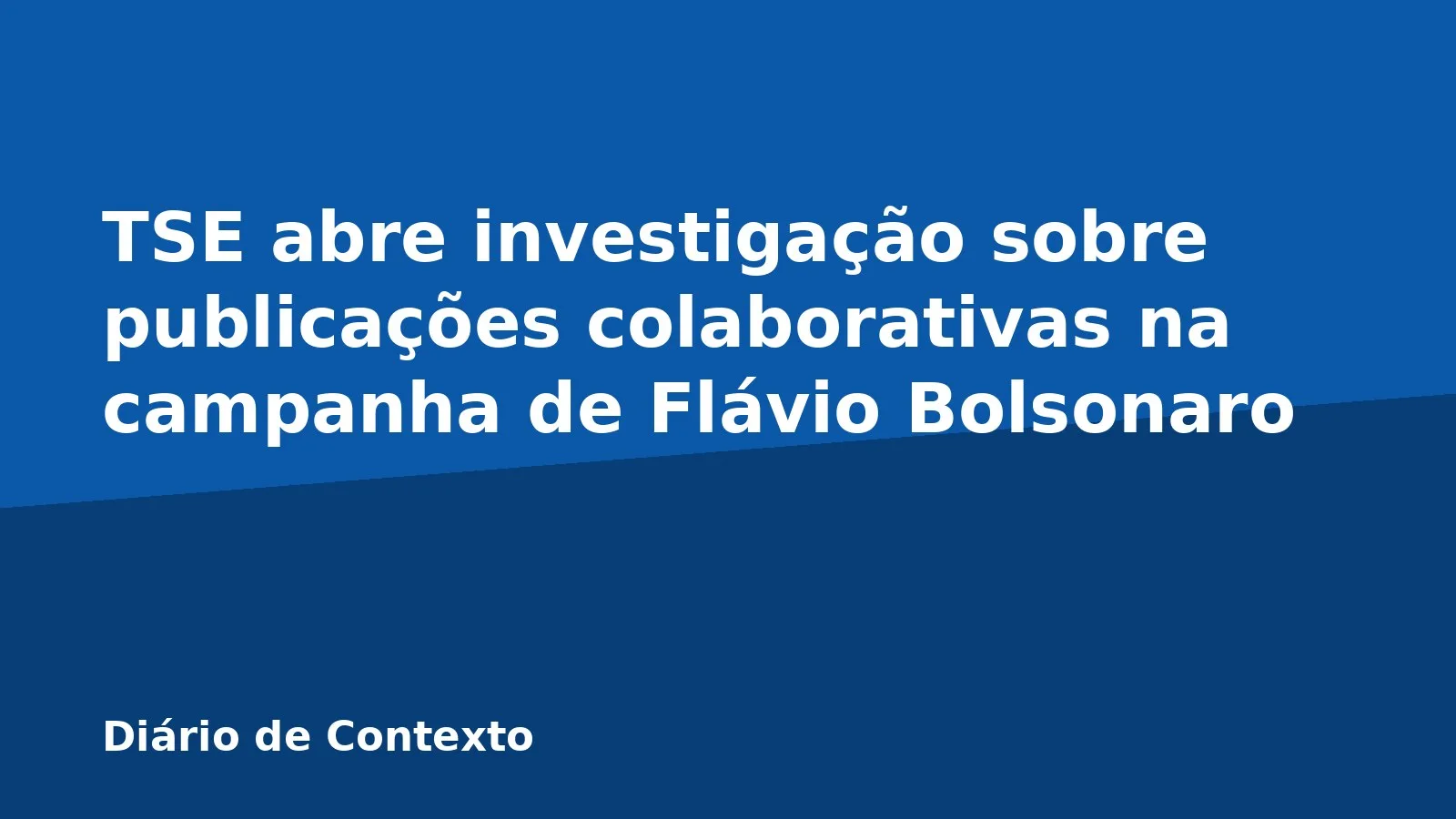 TSE abre investigação sobre publicações colaborativas na campanha de Flávio Bolsonaro