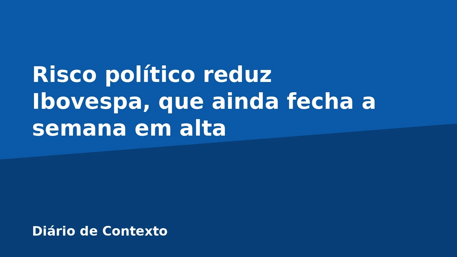 Risco político reduz Ibovespa, que ainda fecha a semana em alta