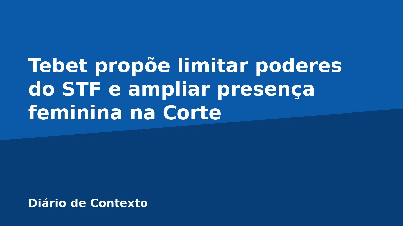 Tebet propõe limitar poderes do STF e ampliar presença feminina na Corte