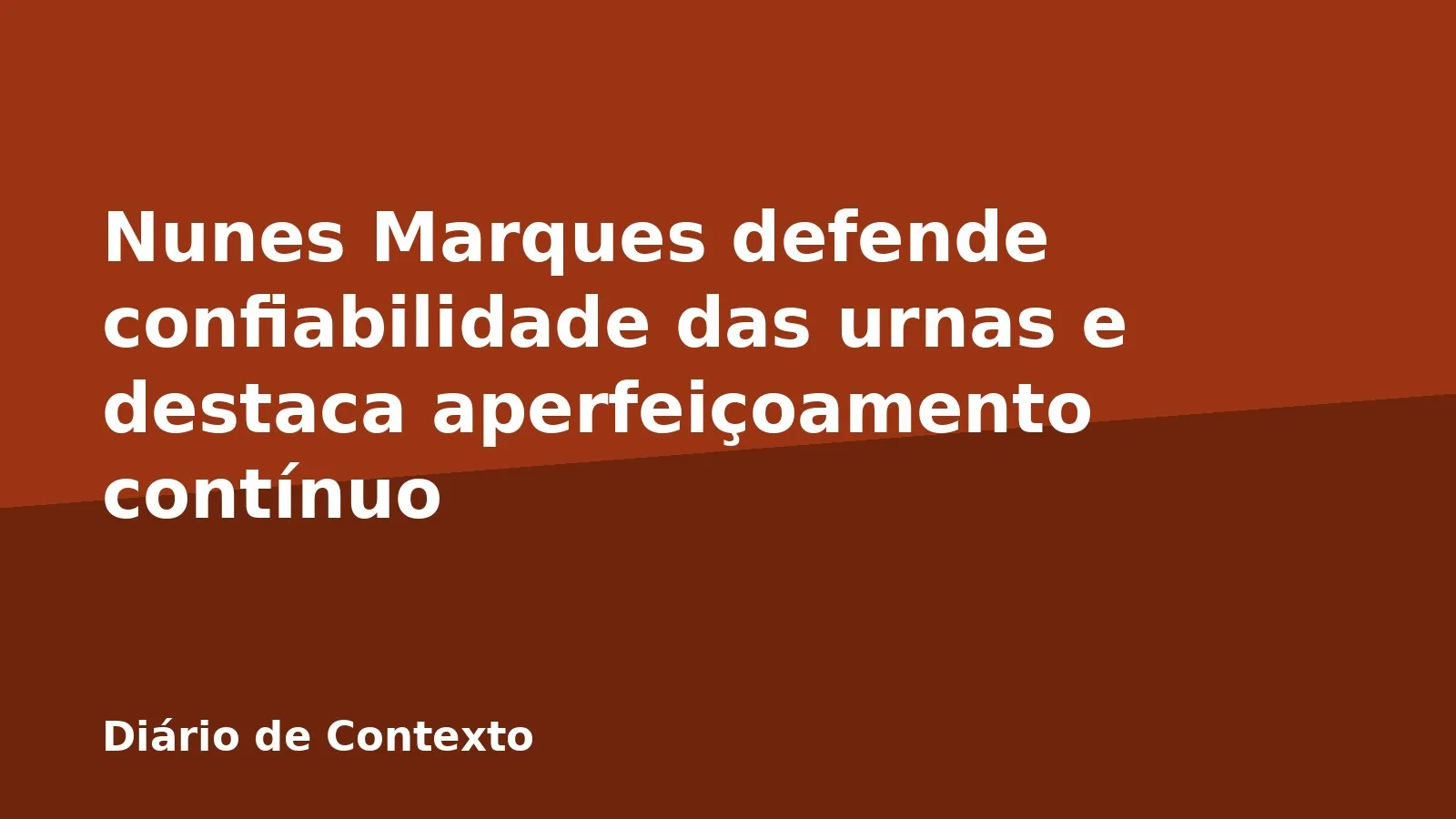 Nunes Marques defende confiabilidade das urnas e destaca aperfeiçoamento contínuo