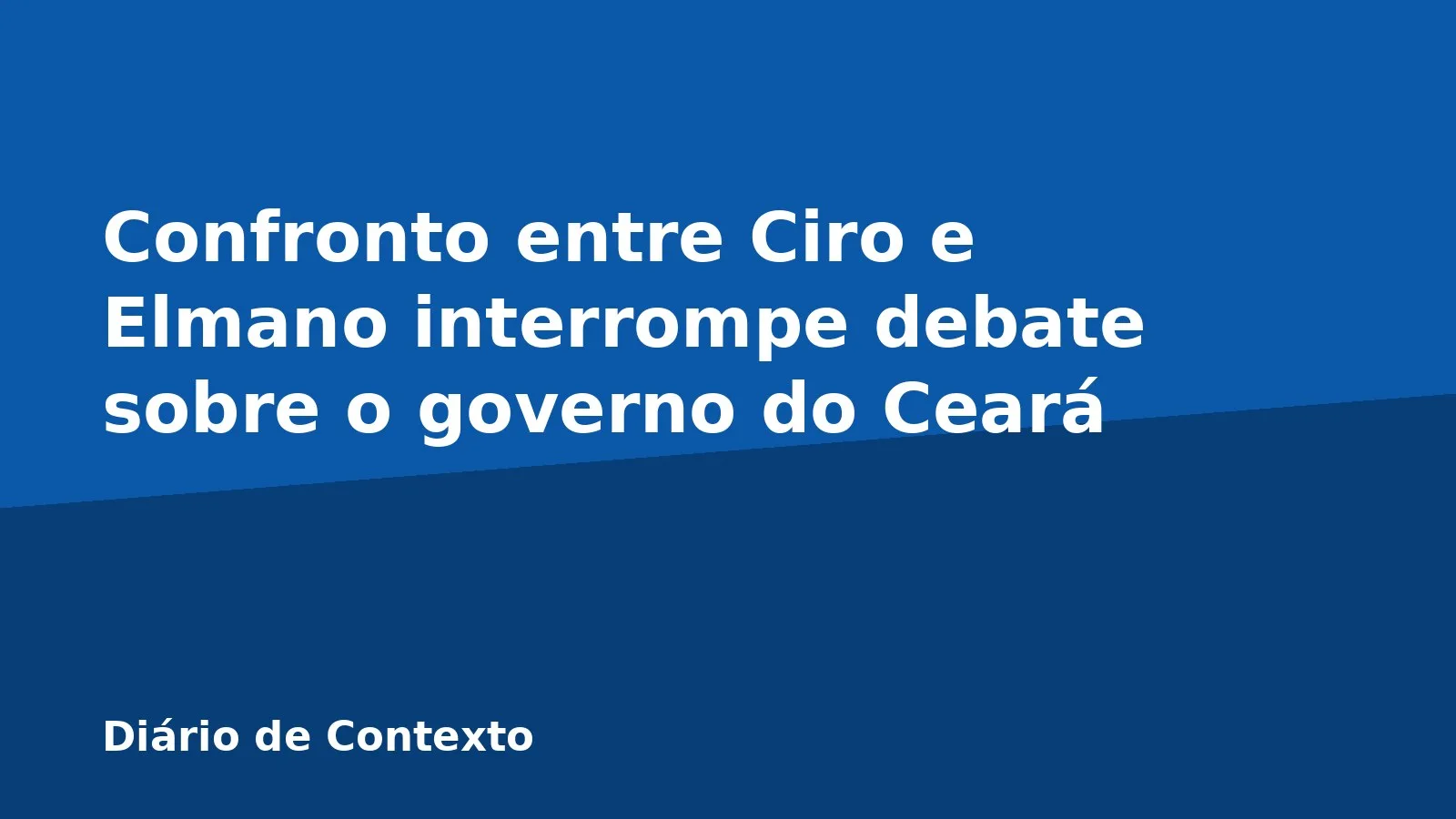 Confronto entre Ciro e Elmano interrompe debate sobre o governo do Ceará