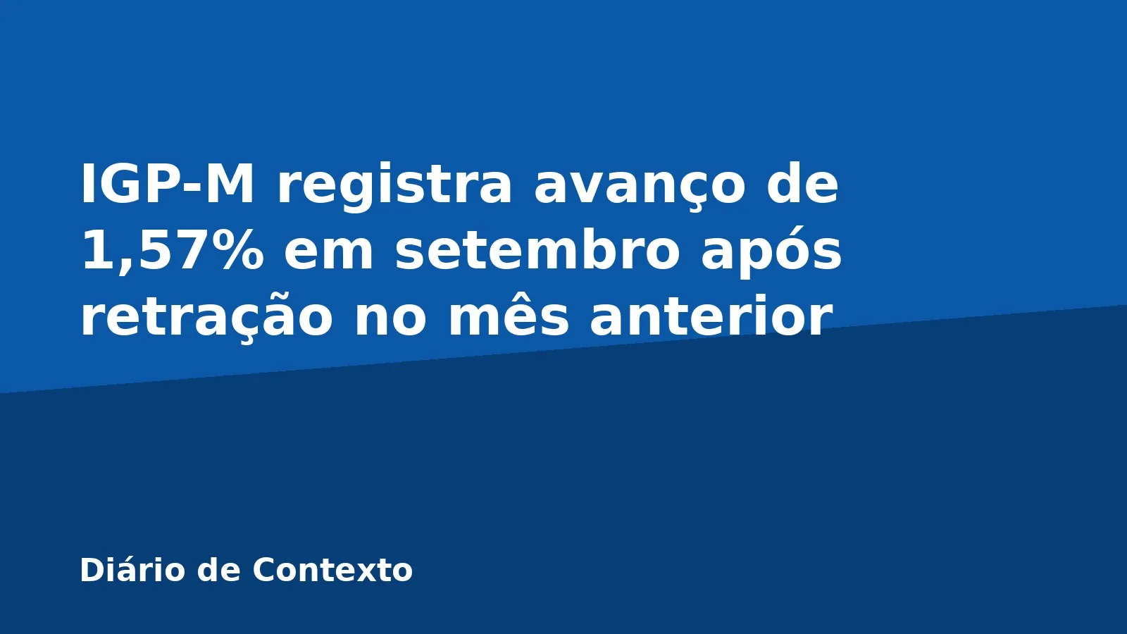 IGP-M registra avanço de 1,57% em setembro após retração no mês anterior