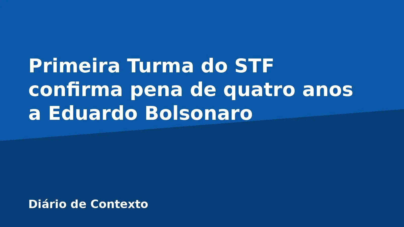Primeira Turma do STF confirma pena de quatro anos a Eduardo Bolsonaro
