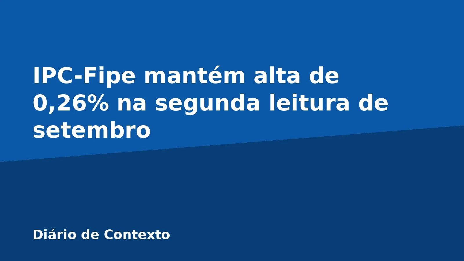 IPC-Fipe mantém alta de 0,26% na segunda leitura de setembro