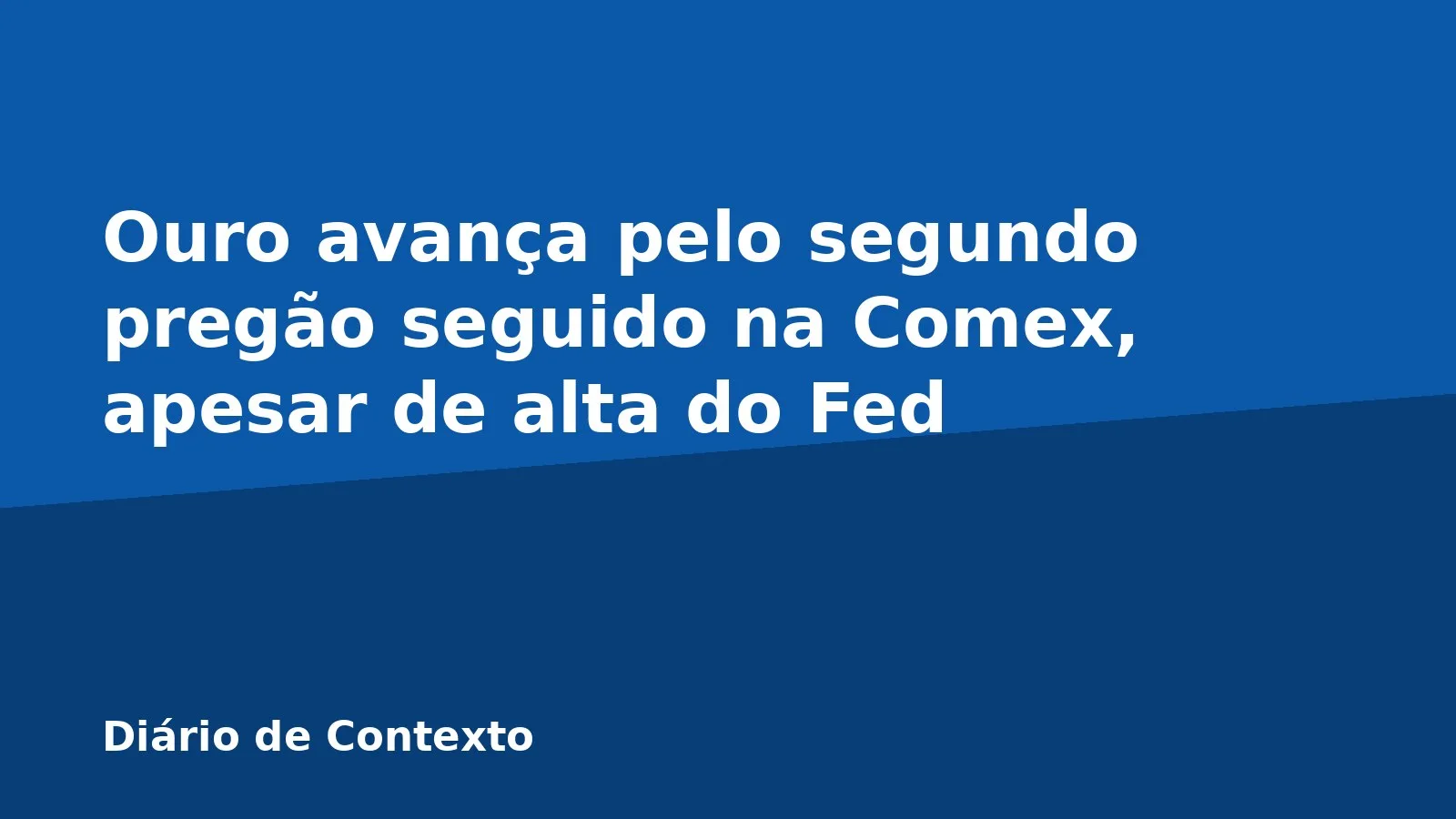 Ouro avança pelo segundo pregão seguido na Comex, apesar de alta do Fed