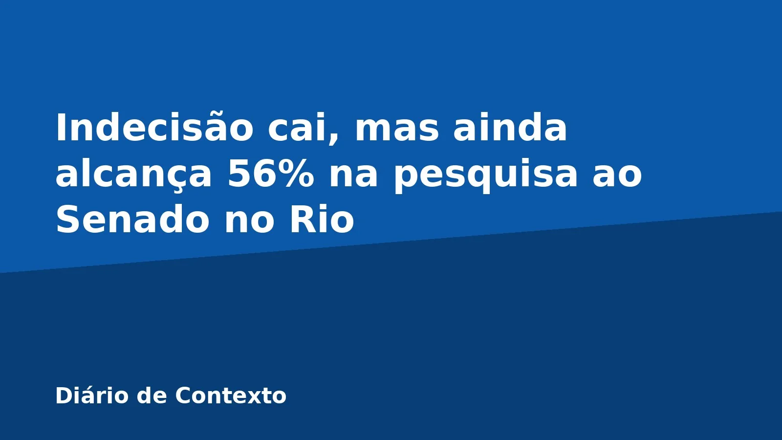 Indecisão cai, mas ainda alcança 56% na pesquisa ao Senado no Rio