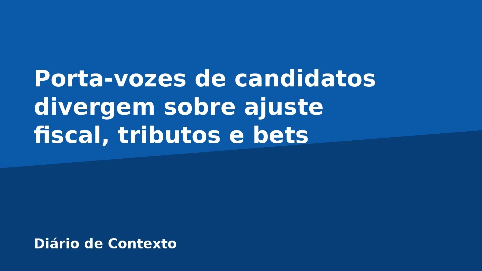 Porta-vozes de candidatos divergem sobre ajuste fiscal, tributos e bets