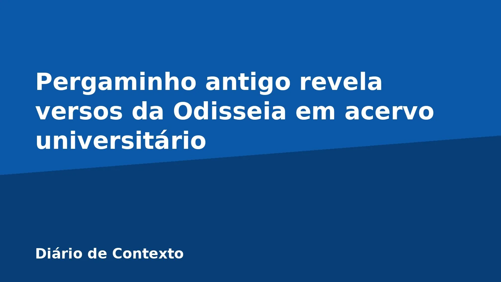 Pergaminho antigo revela versos da Odisseia em acervo universitário