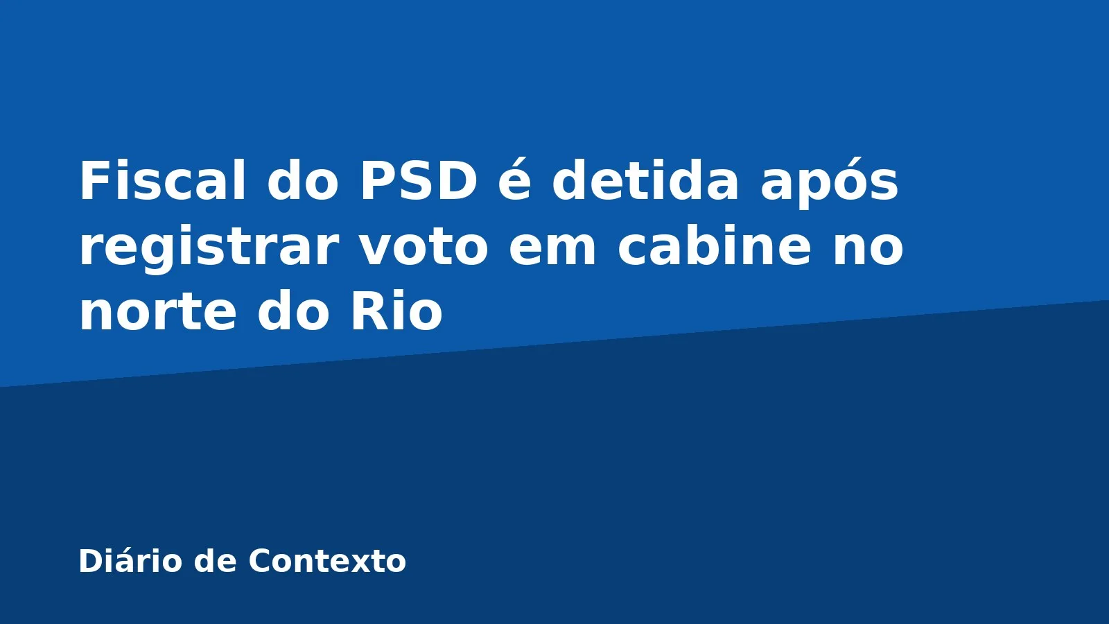 Fiscal do PSD é detida após registrar voto em cabine no norte do Rio