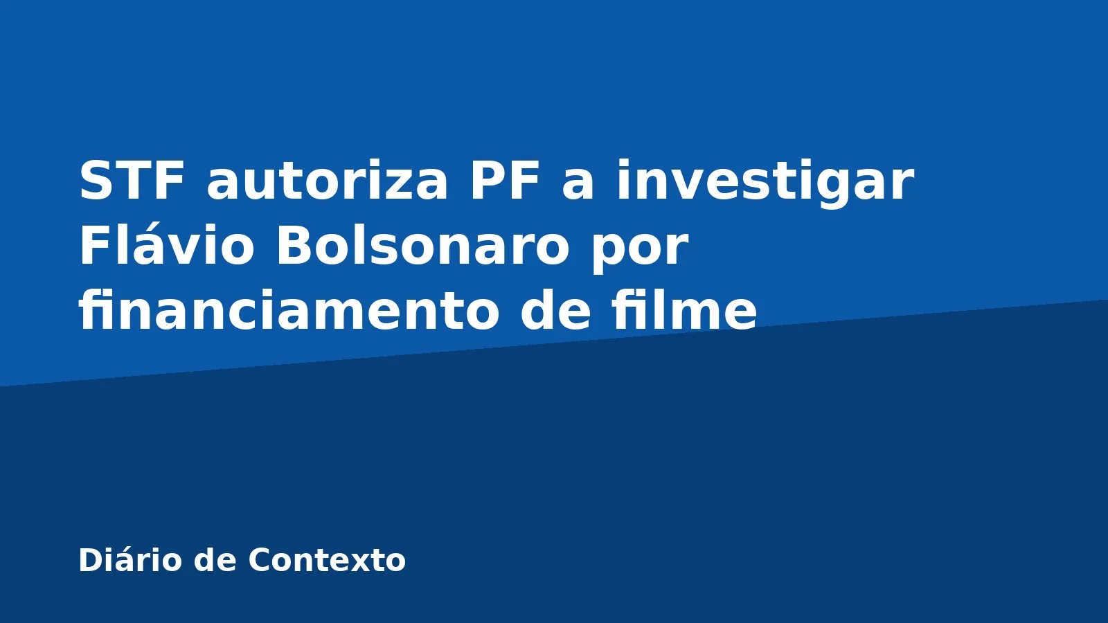 STF autoriza PF a investigar Flávio Bolsonaro por financiamento de filme