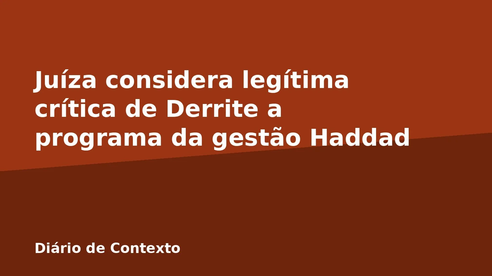 Juíza considera legítima crítica de Derrite a programa da gestão Haddad