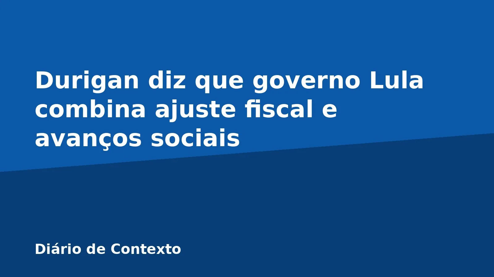 Durigan diz que governo Lula combina ajuste fiscal e avanços sociais