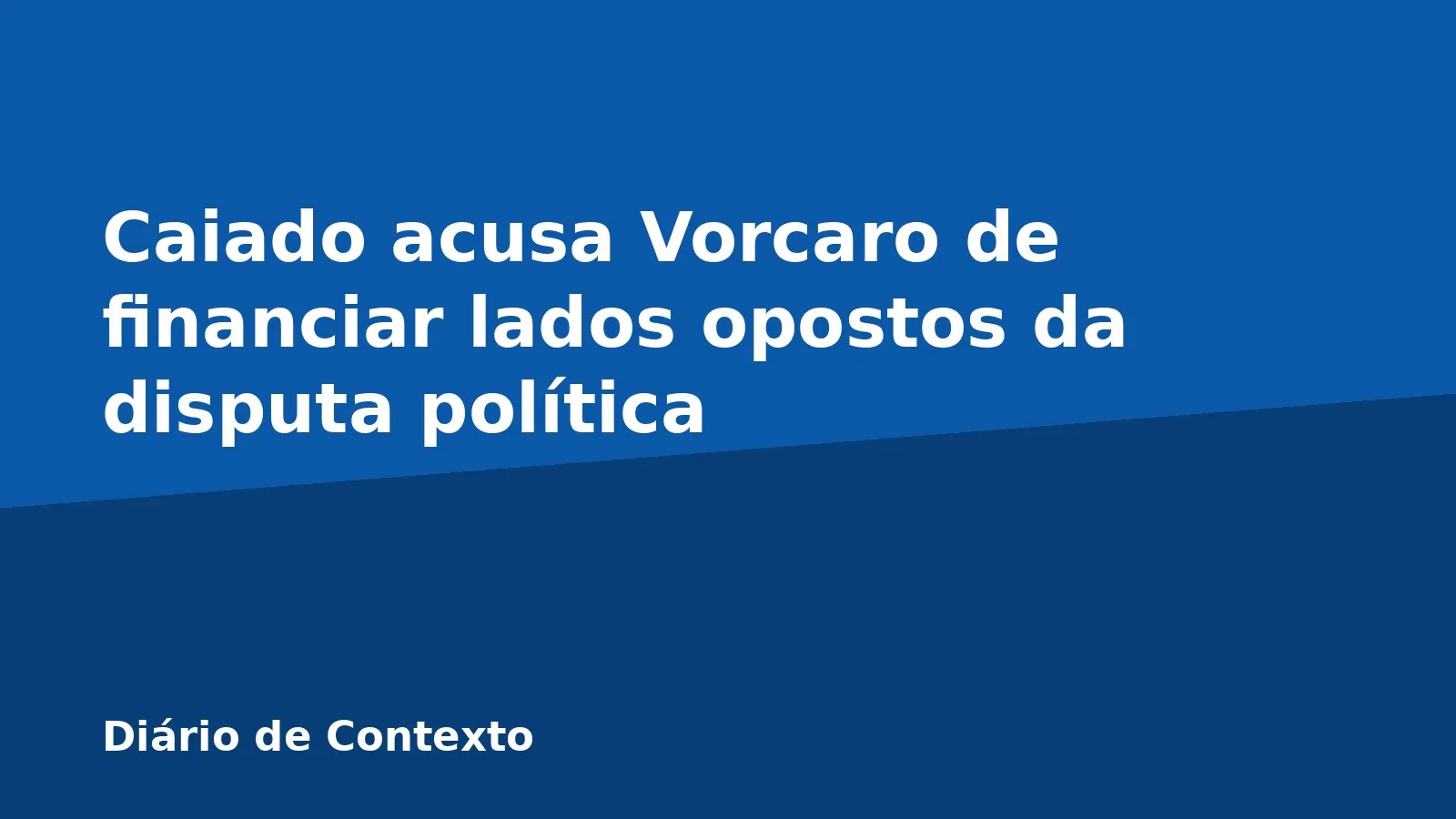 Caiado acusa Vorcaro de financiar lados opostos da disputa política